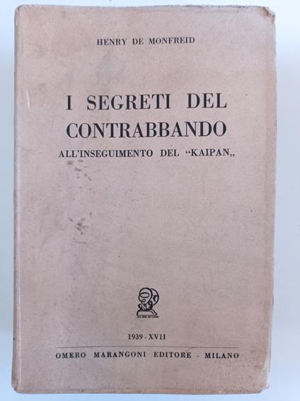 I segreti del contrabbando all'inseguimento del "Kaipan" - Henry de Monfreid - copertina