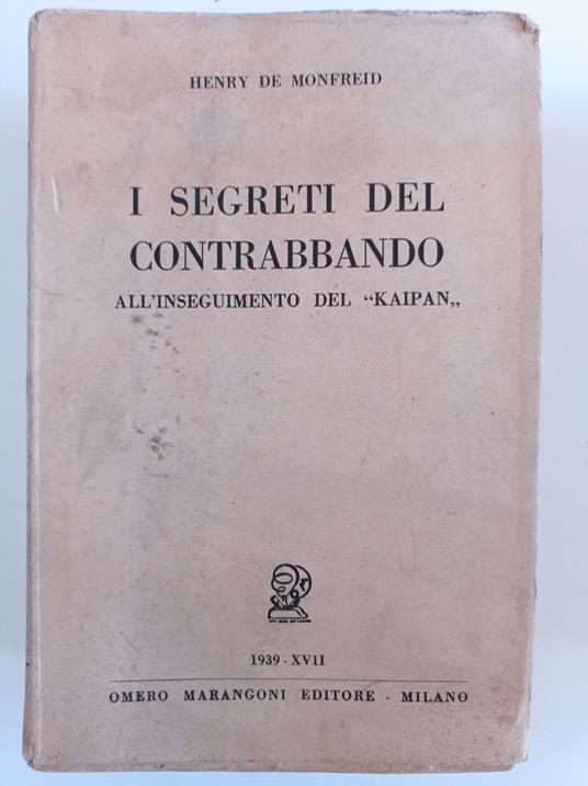 I segreti del contrabbando all'inseguimento del "Kaipan" - Henry de Monfreid - copertina