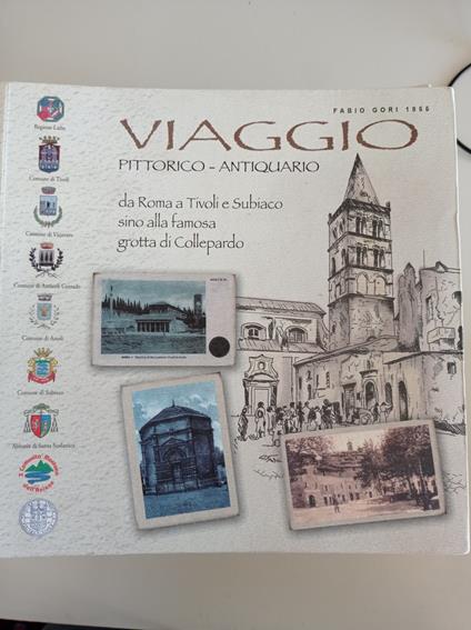 Viaggio pittorico - antiquario. Da Roma a Tivoli e Subiaco - copertina