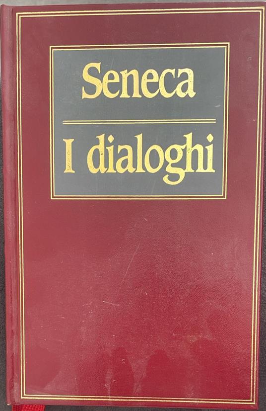 I dialoghi - Lucio Anneo Seneca - copertina