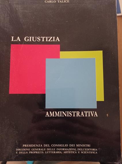 La giustizia amministrativa - Carlo Talice - copertina