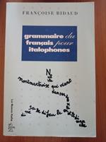 Grammaire du français pour italophones. Per le Scuole superiori