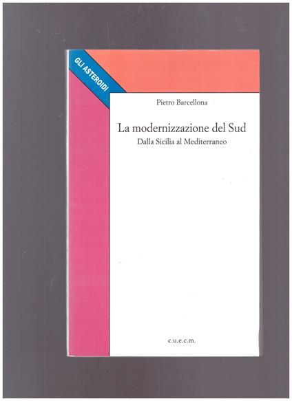 La modernizzazione del Sud Dalla Sicilia al Mediterraneo - Pietro Barcellona - copertina
