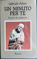 Un minuto per te. Proposte di meditazione