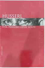 Husserl Vita ,pensiero, opere scelte