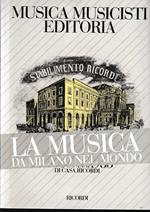 Musica, musicisti, editoria. 175 anni di casa ricordi 1808 - 1983