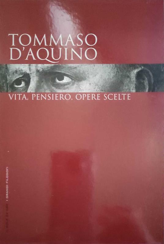 Tommaso D'Aquino vita, pensiero, opere scelte - Armando Massarenti - copertina