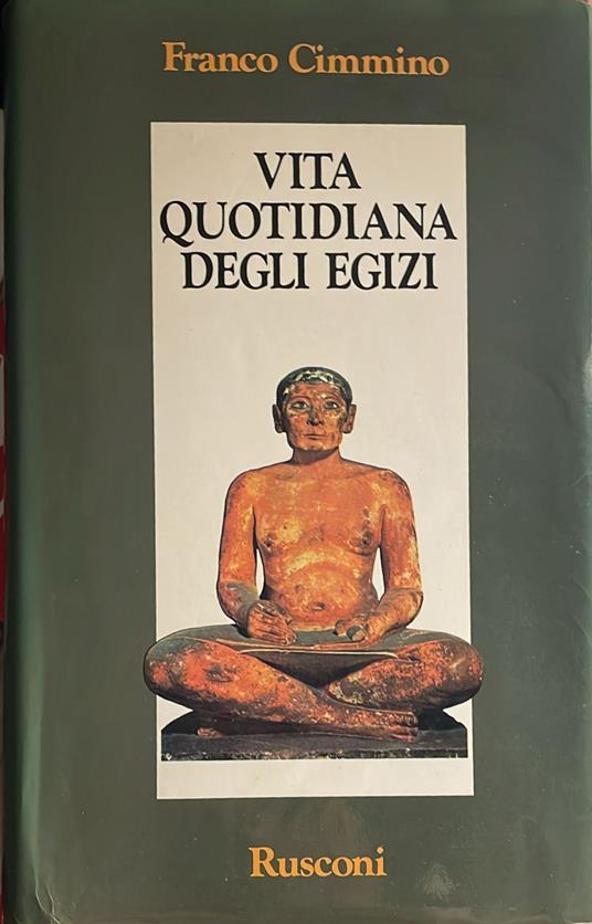 Vita quotidiana degli Egizi - Franco Cimmino - copertina