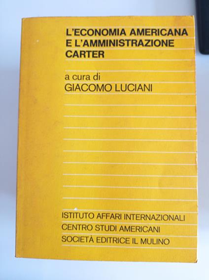 L' economia americana e L' amministrazione Carter - Giacomo Luciani - copertina