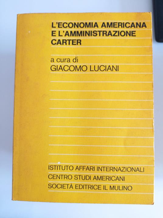 L' economia americana e L' amministrazione Carter - Giacomo Luciani - copertina