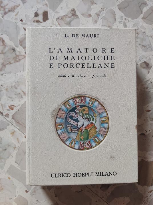 L' amatore di maioliche e porcellane - Luigi De Mauri - copertina