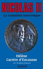 Nicolas II. La transition interrompue. Une biographie politique