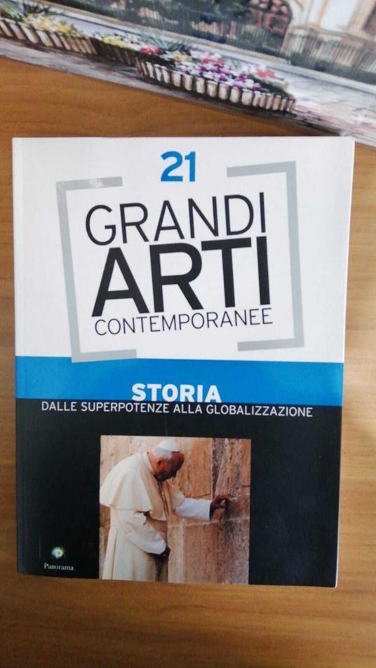 Grandi Arti Contemporanee vol. 21 : Storia : dalle Superpotenze alla Globalizzazione - Cosimo Ceccuti - copertina