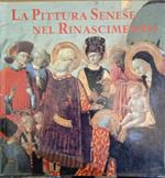 La pittura senese nel rinascimento 1420-1500