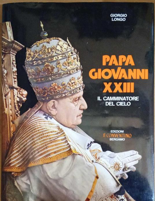 Papa Giovanni XXIII. Il camminatore del cielo - copertina
