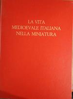 La vita medioevale italiana nella miniatura