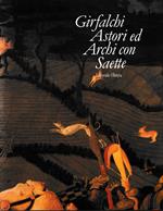 Girfalchi Astori ed Archi con Saette