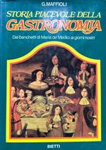 Storia della gastronomia. Dai banchetti di Maria de' Medici ai giorni nostri