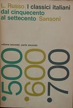 I classici italiani del cinquecento al settecento Volume secondo/Parte seconda