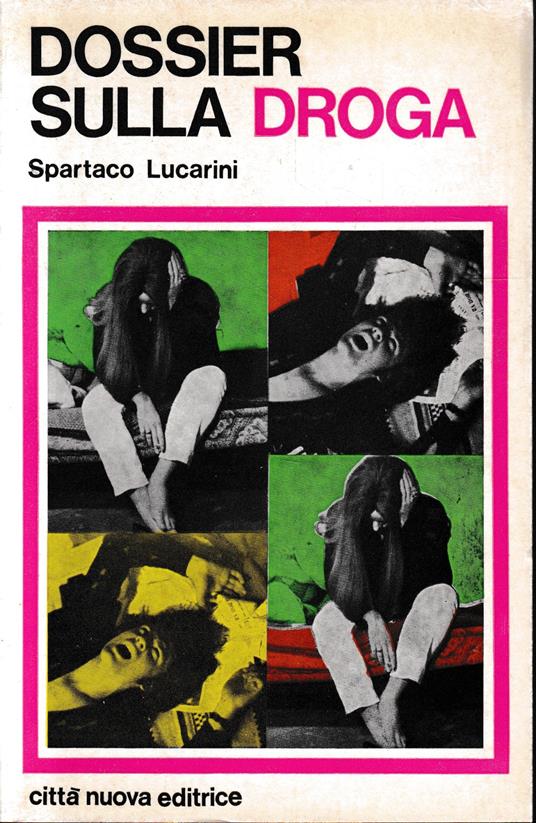 Dossier sulla droga - Spartaco Lucarini - copertina