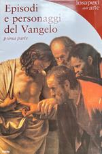 Episodi e personaggi del Vangelo. Prima parte: l'infanzia e la vita pubblica di Gesù