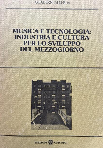 Musica e tecnologia: industria e cultura per lo sviluppo del Mezzogiorno - copertina