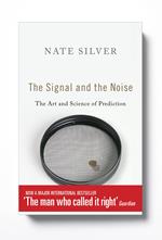 The Signal and the Noise. The Art and Science of Prediction