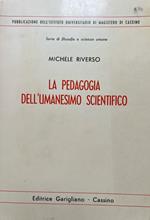 La pedagogia dell'umanesimo scientifico