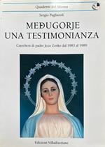 Medugorje. Una testimonianza