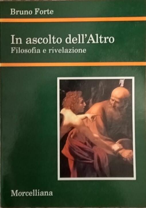In ascolto dell'Altro. Filosofia e rivelazione - Bruno Forte - copertina