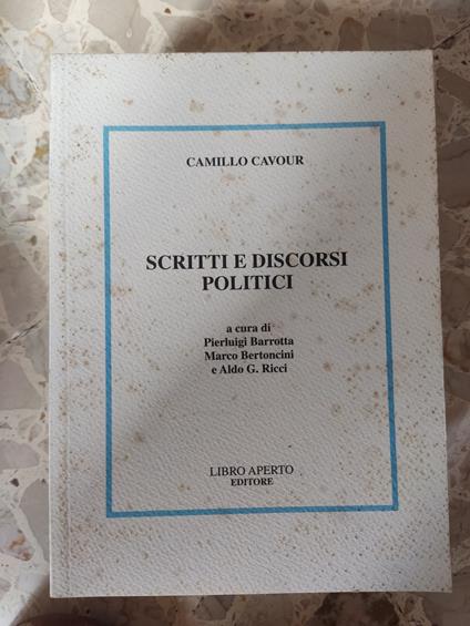 Scritti e discorsi politici - Camillo Cavour - copertina