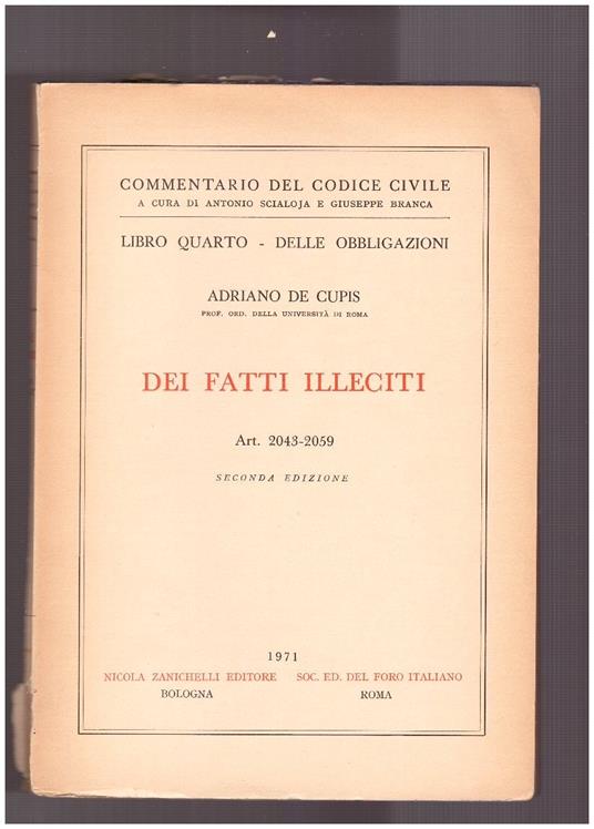 Dei fatti illeciti. Libro Quarto. Art. 2043-2059 - Adriano De Cupis - copertina