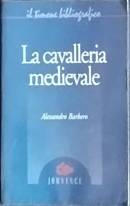 La cavalleria medievale - Alessandro Barbero - copertina