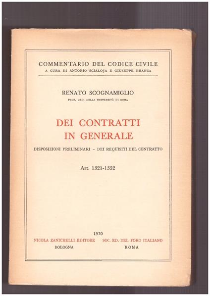 Dei contratti in generale. Disposizioni preliminari - Dei Requisiti del contratto Art. 1321-1352 - Renato Scognamiglio - copertina
