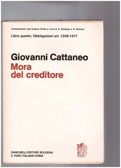 Mora del creditore Libro Quarto: Obbligazioni Art. 1206-1217 - Giovanni Cattaneo - copertina