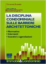 La disciplina condominiale sulle barriere architettoniche. Normativa, interventi. incentivi e agevolazioni