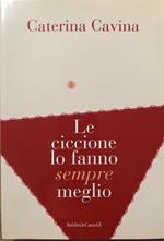 Le ciccione lo fanno sempre meglio