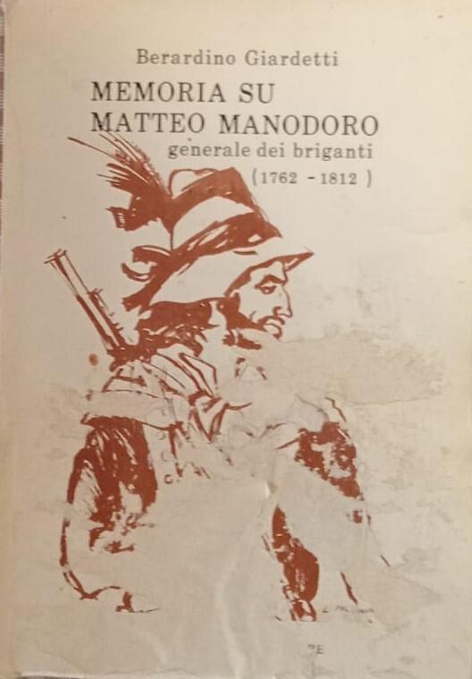 Memoria su Matteo Manodoro generale dei briganti (1762 - 1812) - copertina