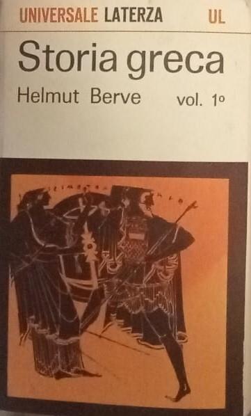 Storia greca. Volume I - Helmut Berve - copertina