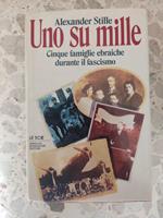 Uno su mille: cinque famiglie ebraiche durante il fascismo