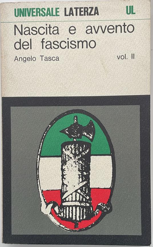 Nascita e avvento del fascismo. Vol. II - Angelo Tasca - copertina