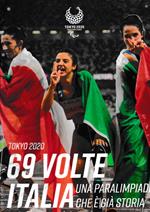 Tokio 2020. 69 volte Italia. Una paralimpiade che è già storia