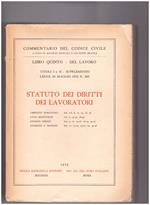 Statuto dei Diritti dei Lavoratori. Libro Quinto: del Lavoro Titoli I e II Supplemento Legge 20 maggio 1970 n. 300