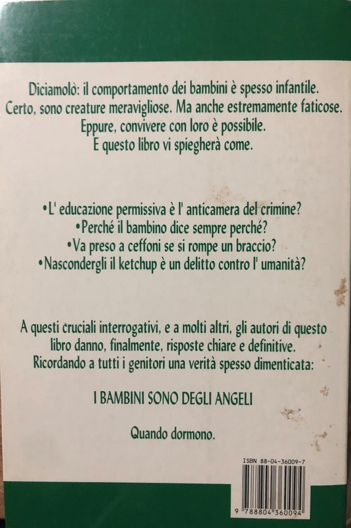 Come salvarsi dai propri figli. Guida di sopravvivenza ad uso dei genitori