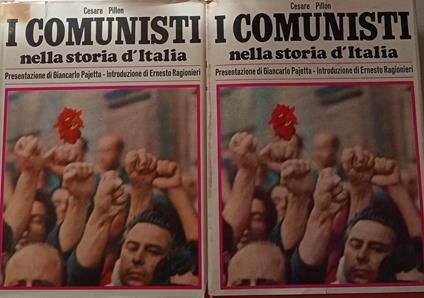 I comunisti nella storia d'Italia. Vol. 1 e 2 - Cesare Pillon - copertina