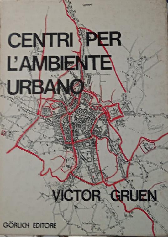Centri per l'ambiente urbano - Victor Gruen - copertina