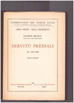 Servitù Prediali Libro Terzo - Della Proprietà Art. 1027-1099