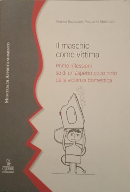 Il maschio come vittima. Prime riflessioni su di un aspetto poco noto della violenza domestica - copertina