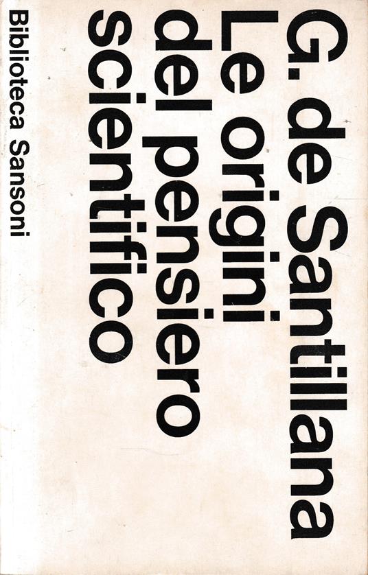 Le origini del pensiero scientifico - Giorgio De Santillana - copertina