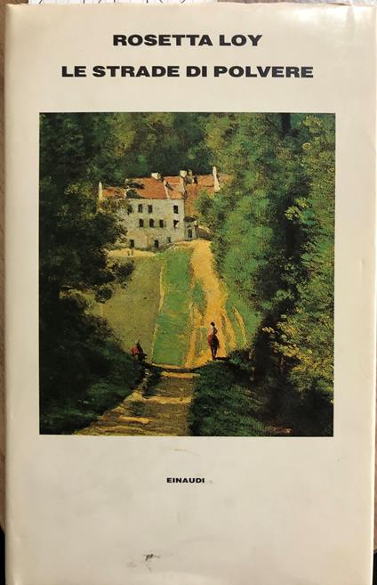 Le strade di polvere - Rosetta Loy - copertina